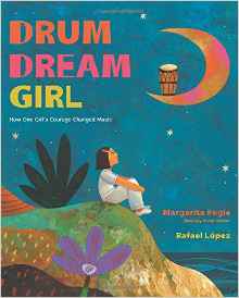 Drum Dream Girl: How One Girl's Courag