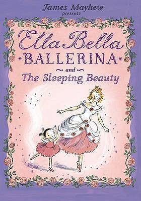Ella Bella Ballerina and the Sleeping 