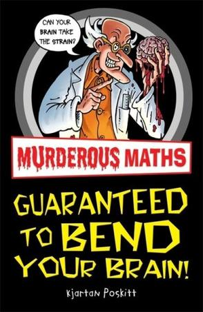 Murderous Maths: Guaranteed to Bend Yo