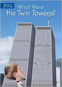 What Were the Twin Towers? (What Was..