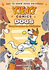 Science Comics: Dogs: From Predator to