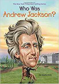 Who Was Andrew Jackson?