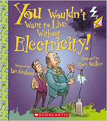 You Wouldn't Want to Live Without Elec