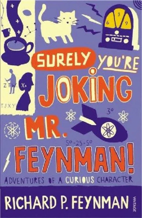 Surely You're Joking, MR Feynman!