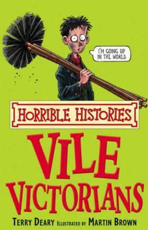 Horrible Histories:The Vile Victorians