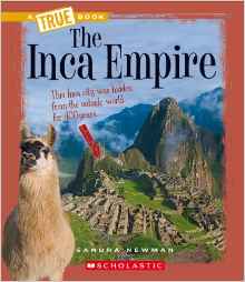 The Inca Empire (True Books: Ancient C