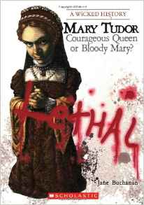 Mary Tudor: Courageous Queen or Bloody