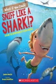 What If You Could Sniff Like a Shark?:
