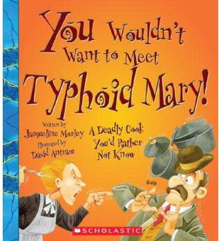 You Wouldn't Want to Meet Typhoid Mary