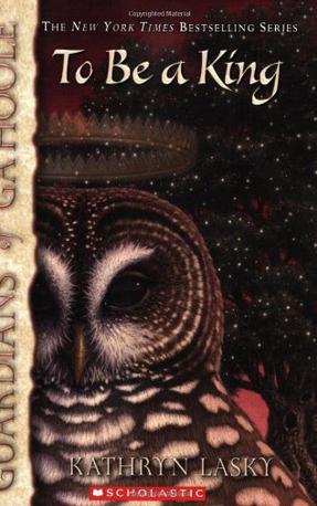 Guardians of Ga'hoole#11:To Be a King