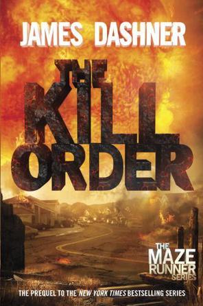 The Maze Runner#4:The Kill Order