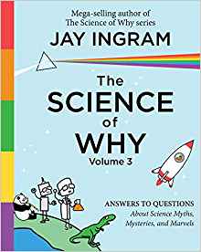The Science of Why, Volume 3: Answers 