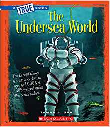 The Undersea World (A True Book)