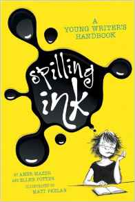 Spilling Ink: A Young Writer's Handboo