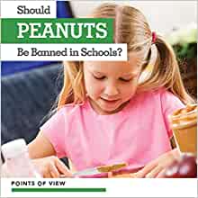 Should Peanuts Be Banned in Schools? (