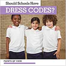 Should Schools Have Dress Codes? (Poin