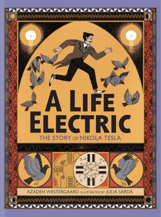 A Life Electric the story of Nikola Te