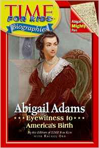 Time For Kids: Abigail Adams: Eyewitne
