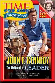 Time For Kids: John F. Kennedy: The Ma