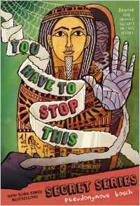 You Have to Stop This (The Secret Seri