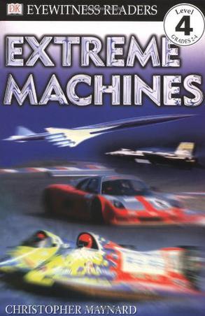 DK Readers L4:Extreme Machines