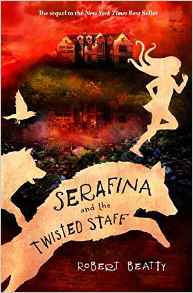 Serafina and the Twisted Staff (A Sera