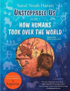 Unstoppable Us, Volume 1: How Humans T