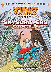 Science Comics: Skyscrapers: The Heigh
