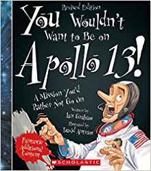 You Wouldn't Want to Be on Apollo 13! 