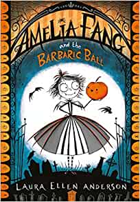 Amelia Fang #01: Amelia Fang and the B