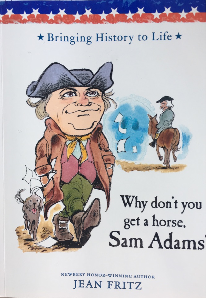 WHY DONT YOU GET A HORSE, SAM ADAMS? (