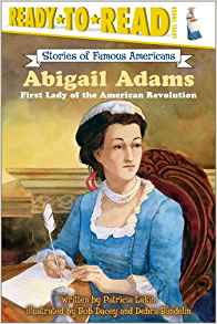 Abigail Adams: First Lady of the Ameri