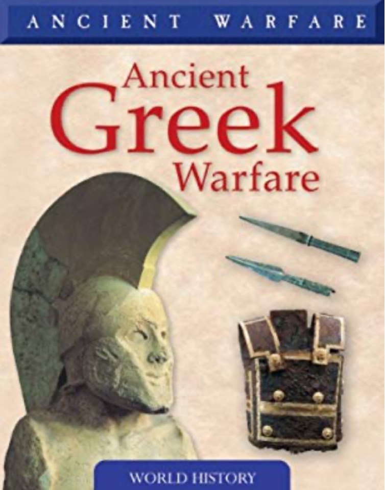 Ancient Greek Warfare (Ancient Warfare