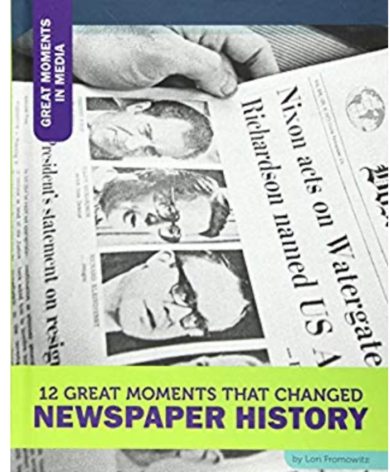 12 Great Moments That Changed Newspape