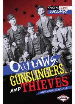 Outlaws, Gunslingers, and Thieves