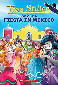 Fiesta in Mexico (Thea Stilton #35)