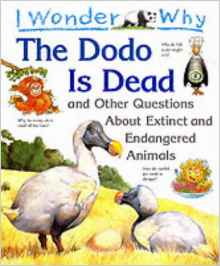 I Wonder Why the Dodo is Dead and Othe