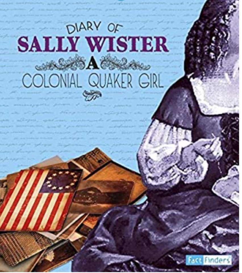 Diary of Sally Wister: A Colonial Quak
