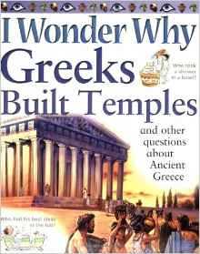 I Wonder Why Greeks Built Temples and 
