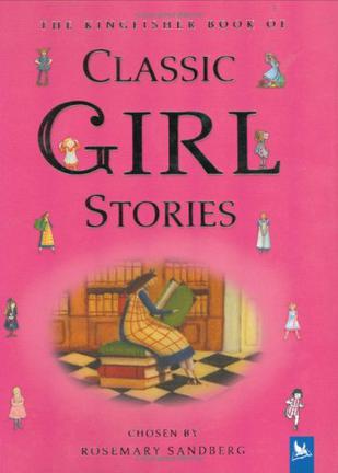The Kingfisher Book of Classic Girl St