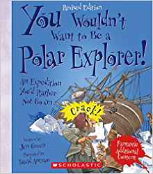 You Wouldn't Want to Be a Polar Explor