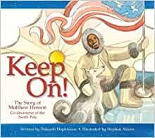 Keep On!: The Story of Matthew Henson,