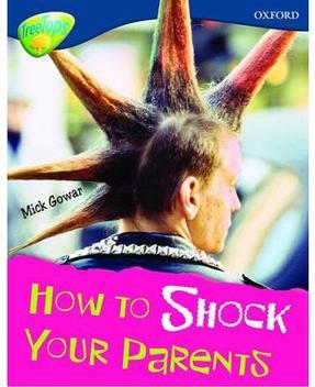 How to Shock Your Parents