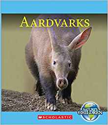 Aardvarks (Nature's Children)