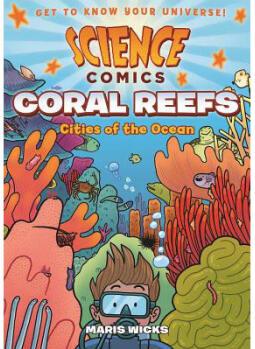 Science Comics: Coral Reefs: Cities of