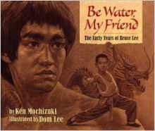 Be Water, My Friend: The Early Years o