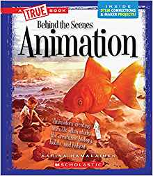 Animation (True Book Behind the Scenes
