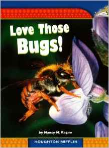 Love Those Bugs! (Informational; TExt 