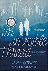 An Invisible Thread: A Young Readers' 