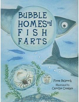 Bubble Homes & Fish Farts